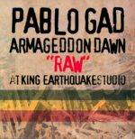 Pablo Gad-Armageddon Dawn “Raw” At King Earthquake Studio-LP (Vinyl)-01