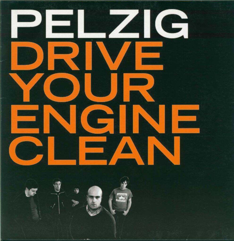 Pelzig-Drive Your Engine Clean-LP (Vinyl)-01
