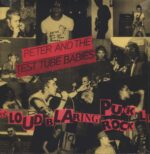 Peter And The Test Tube Babies-The Loud Blaring Punk Rock LP-LP (Vinyl)-01