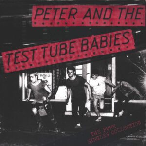 Peter And The Test Tube Babies-The Punk Singles Collection-LP (Vinyl)-01