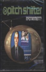 Pitchshifter-Infotainment?-Tape-01