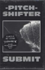 Pitchshifter-Submit-Tape-01