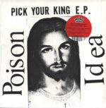 Poison Idea-Pick Your King E.P.-12" Maxi Single (Vinyl)-01