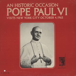 Pope Paul VI-An Historic Occasion: Pope Paul VI Visits New York City October 4