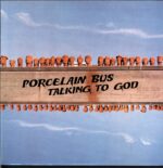 Porcelain Bus-Talking To God-LP (Vinyl)-01