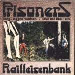 Prisoners-Long-Legged Woman / Love Me Like I Am-7" Single (Vinyl)-01