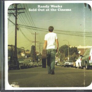 Randy Weeks-Sold Out At The Cinema-CD-01