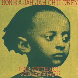 Ras Michael & the Sons Of Negus-None A Jah Jah Children-LP (Vinyl)-01