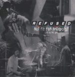 Refused-Not Fit For Broadcast (Live At The BBC)-12" Maxi Single (Vinyl)-01