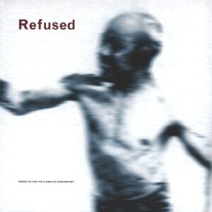 Refused-Songs To Fan The Flames Of Discontent-LP (Vinyl)-01