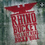 Rhino Bucket-The Last Real Rock´N´ Roll-LP (Vinyl)-01