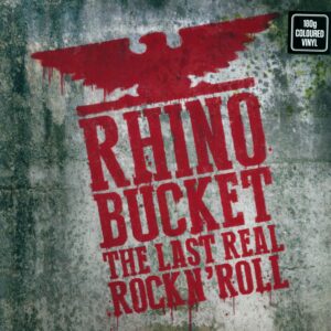 Rhino Bucket-The Last Real Rock´N´ Roll-LP (Vinyl)-01