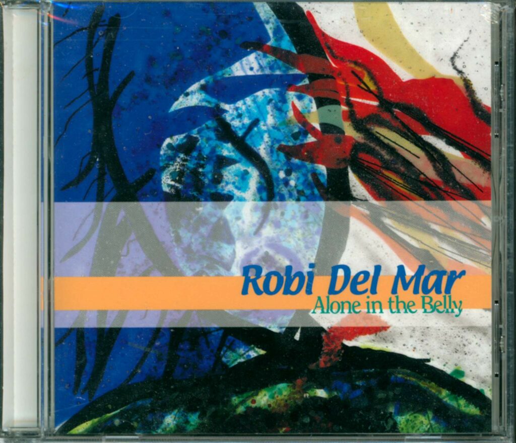 Robi Del Mar-Alone In The Belly-CD-01