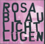 Rosa Blaulicht / Lügen-Split-7" Single (Vinyl)-01