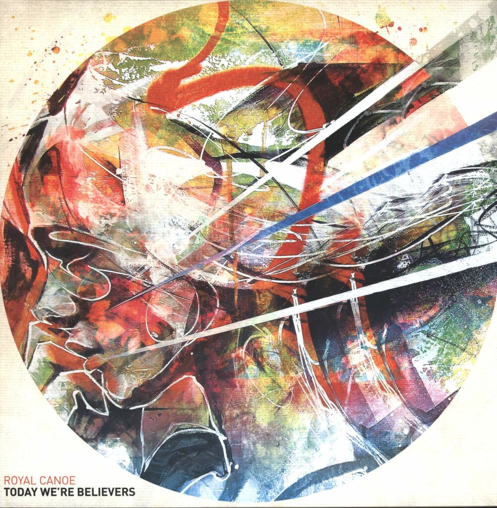 Royal Canoe-Today We're Believers-LP (Vinyl)-01