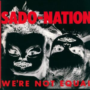 Sado-Nation-We're Not Equal-12" Maxi Single (Vinyl)-01