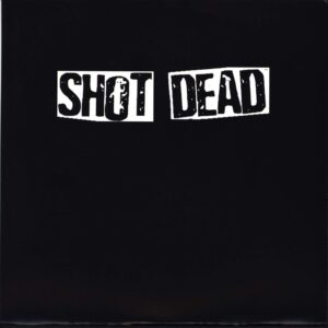 Shot Dead-Shot Dead-7" Single (Vinyl)-01