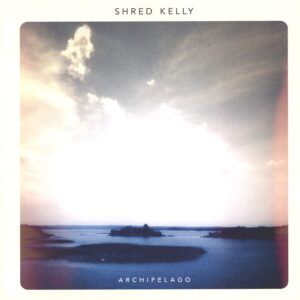 Shred Kelly-Archipelago-LP (Vinyl)-01