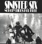 Sinister Six-Nobody Rides For Free-LP (Vinyl)-01