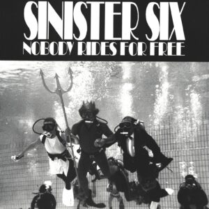 Sinister Six-Nobody Rides For Free-LP (Vinyl)-01