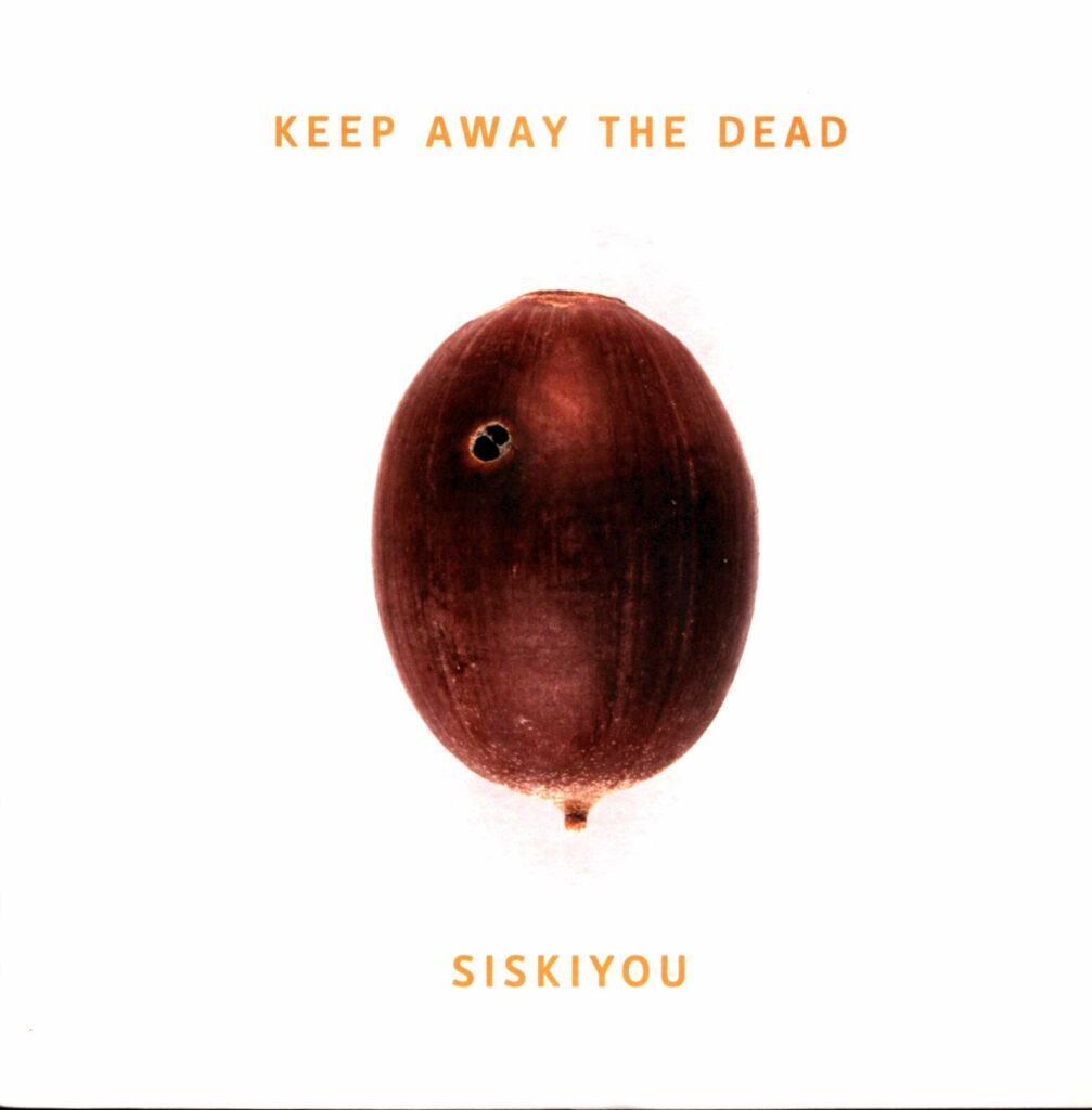 Siskiyou-Keep Away The Dead-LP (Vinyl)-01