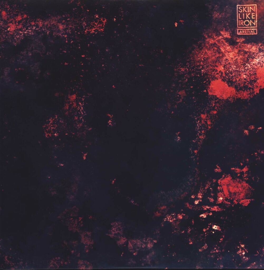 Skin Like Iron-Arrival-12" Maxi Single (Vinyl)-01