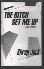 Skrap Jack-The Bitch Set Me Up (Got Damn)-Tape-01