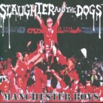 Slaughter And The Dogs-Manchester Boys / Where Have All The Boot Boys Gone-7" Single (Vinyl)-01