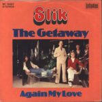 Slik-The Getaway / Again My Love-7" Single (Vinyl)-02