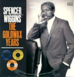 Spencer Wiggins-The Goldwax Years-LP (Vinyl)-01
