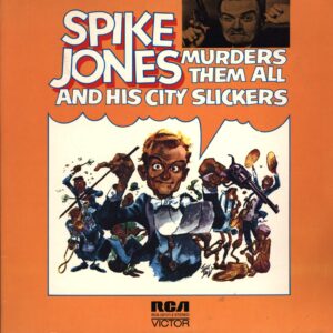 Spike Jones And His City Slickers-Spike Jones Murders Them All-LP (Vinyl)-01