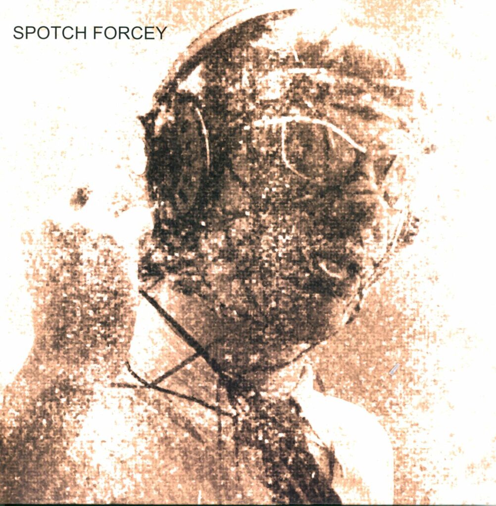Spotch Forcey-1979-1983-LP (Vinyl)-01