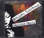 Squishy Squid-Bonjour Tristesse-CD-01