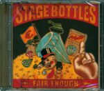 Stage Bottles-Fair Enough-CD-01