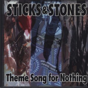 Sticks and Stones-Theme Song For Nothing-CD-01