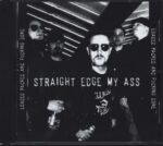 Straight Edge My Ass-Loaded Packed And Fucking Done-CD-01