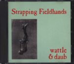 Strapping Fieldhands-Wattle & Daub-CD-01