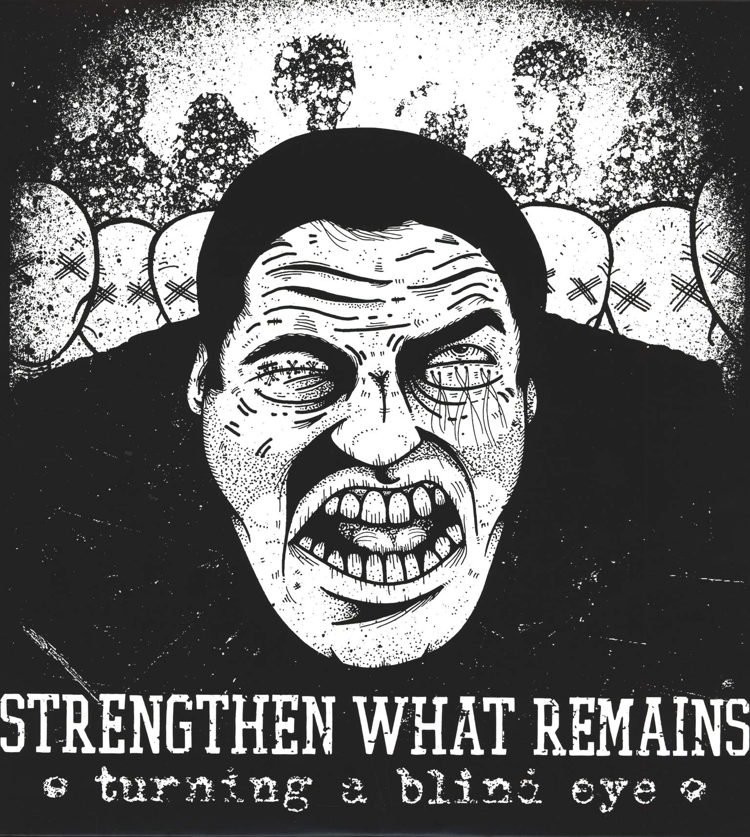 Strengthen-What-Remains-Turning-A-Blind-Eye-LP-Vinyl Strengthen What Remains-Turning A Blind Eye-LP (Vinyl)-01