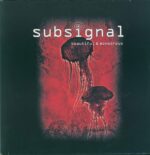 Subsignal-Beautiful & Monstrous-LP (Vinyl)-01