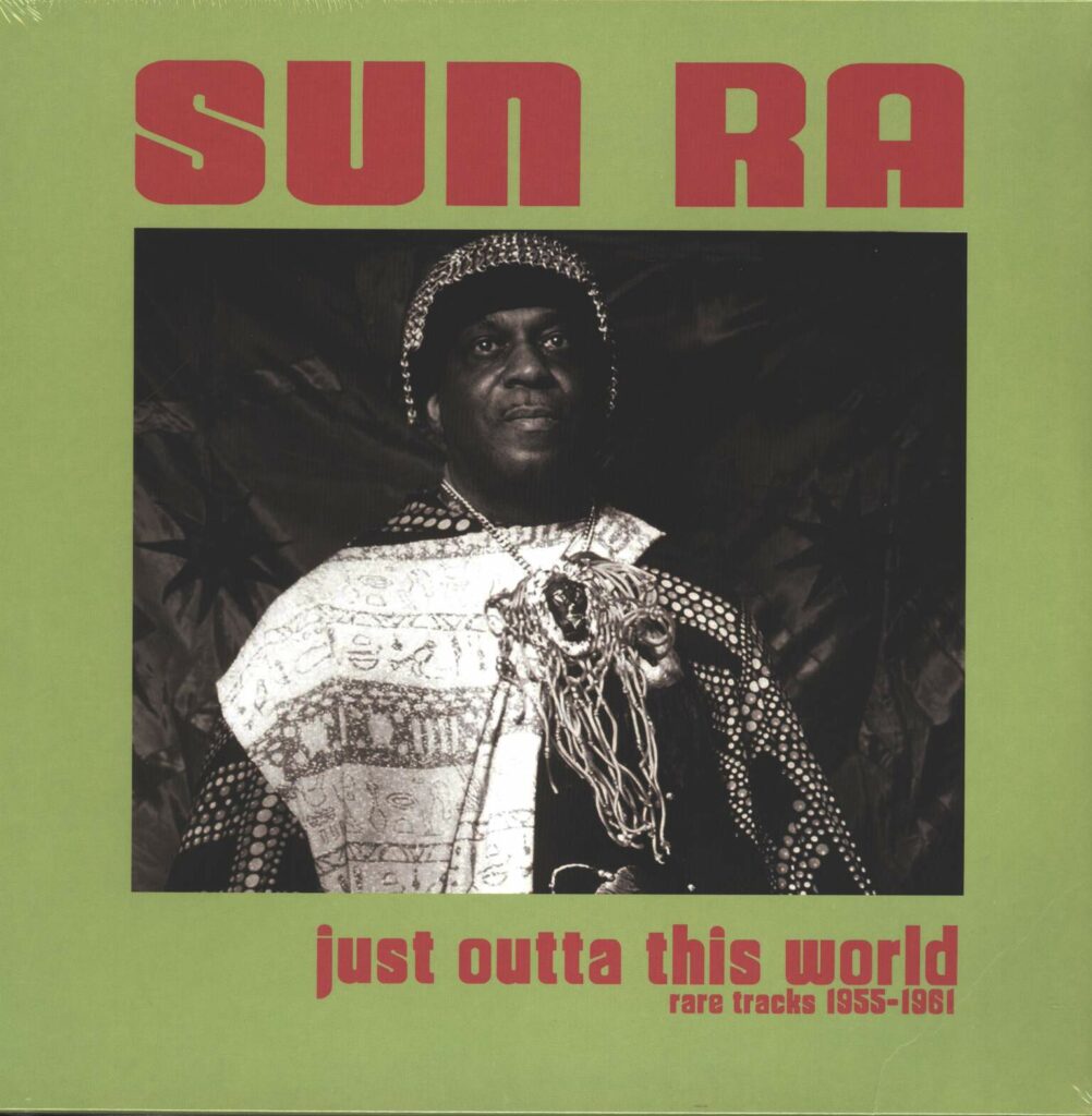 Sun Ra-Just Outta This World - Rare Tracks 1955-1961-LP (Vinyl)-01