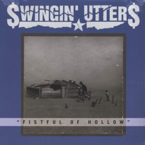 Swingin Utters-Fistful Of Hollow-LP (Vinyl)-01