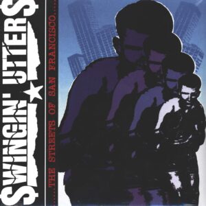 Swingin Utters-The Streets Of San Francisco-LP (Vinyl)-01