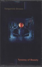 Tangerine Dream-Tyranny Of Beauty-Tape-01