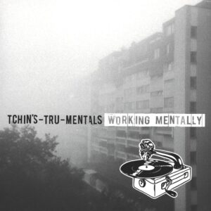 Tchin´s-Tru-Mentals-Working Mentally-LP (Vinyl)-01