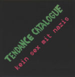 Tendance Catalogue-Kein Sex mit Nazis-LP (Vinyl)-01