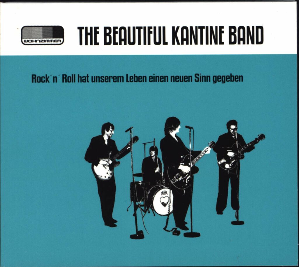 The Beautiful Kantine Band-Rock'n'Roll Hat Unserem Leben Einen Neuen Sinn Gegeben-CD-01