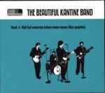 The Beautiful Kantine Band-Rock'n'Roll Hat Unserem Leben Einen Neuen Sinn Gegeben-CD-01