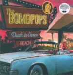 The Bombpops-Death In Venice Beach-LP (Vinyl)-01