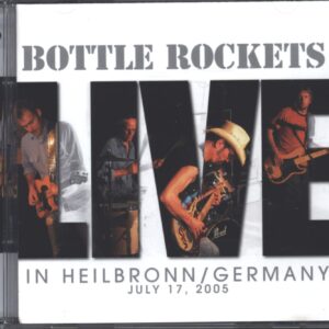 The Bottle Rockets-Live In Heilbronn / Germany-CD-01