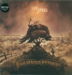 The Builders And The Butchers-The Spark-LP (Vinyl)-01